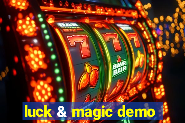 luck & magic demo